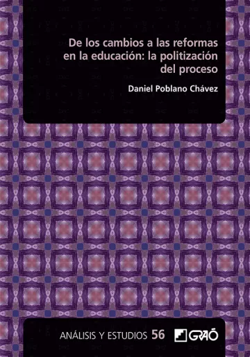 De los cambios a las reformas en la educación: la politización del proceso