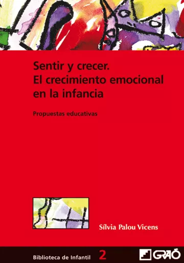 Sentir y crecer. El crecimiento emocional en la infancia