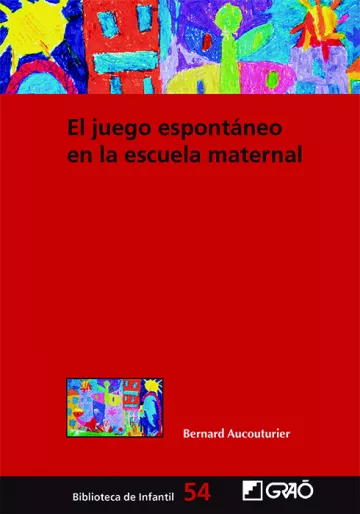 El juego espontáneo en la escuela maternal