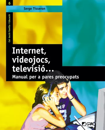 Internet, videojocs, televisió…