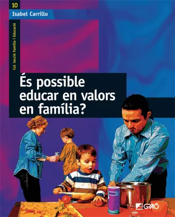 És possible educar en valors en família?