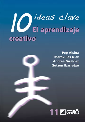 10 Ideas Clave. El aprendizaje creativo