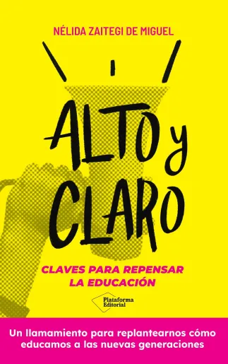 Reseña: Alto y claro. Claves para repensar la educación